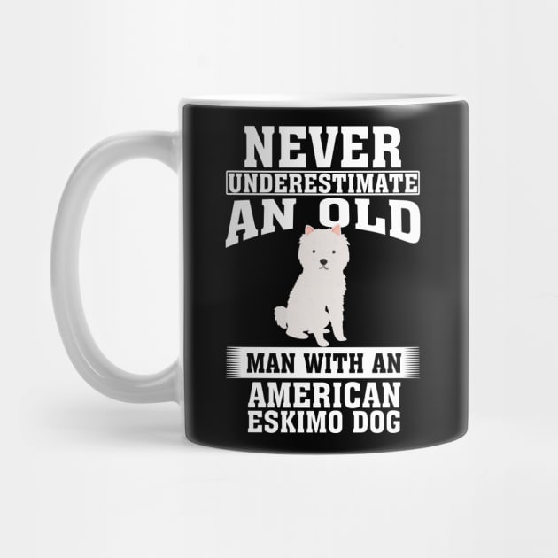 Never Underestimate an Old Man with American Eskimo Dog by silvercoin